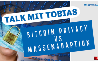 Bitcoin Privacy vs Massenadaption